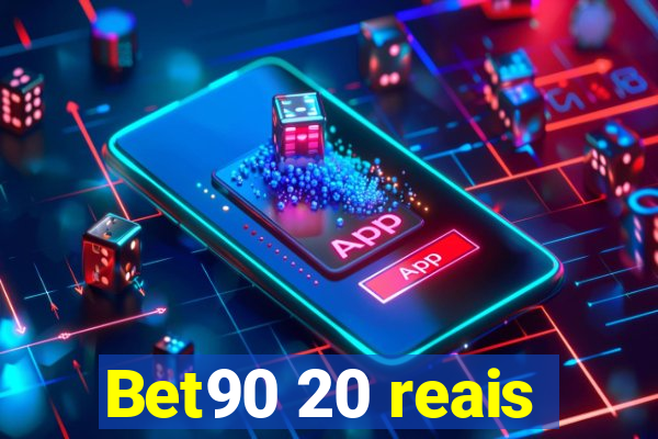 Bet90 20 reais